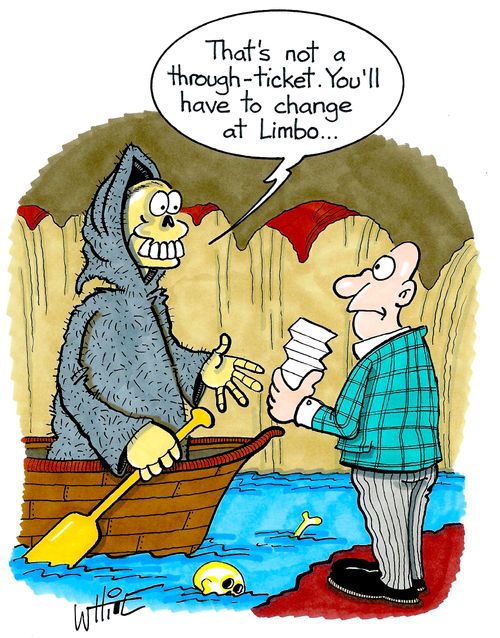 "That's not a through ticket. You'll have to change at Limbo...