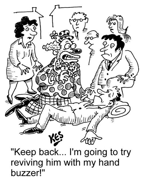 "Keep back... I'm going to try reviving him with my hand buzzer!"
