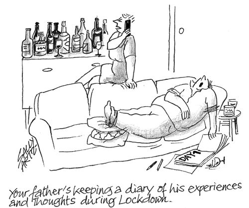 "Your father's keeping a diary of his experiences and thoughts during lockdown."