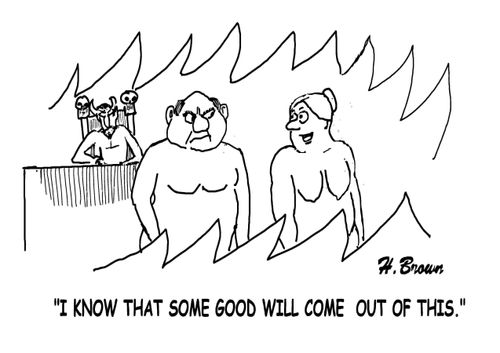 "I know that some good will come out of this."