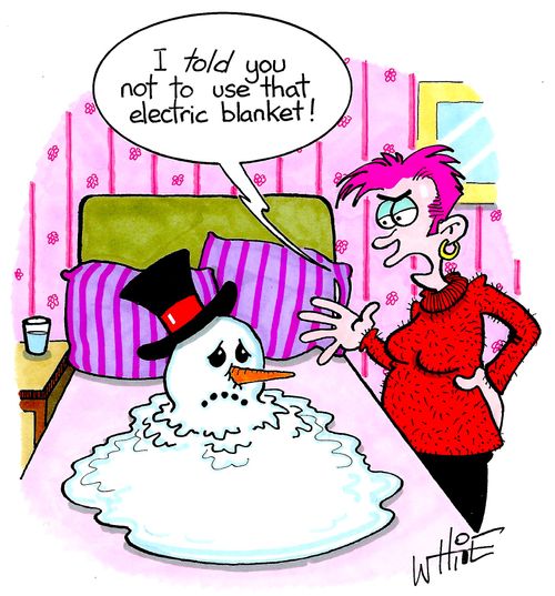 "I told you not to use that electric blanket."
