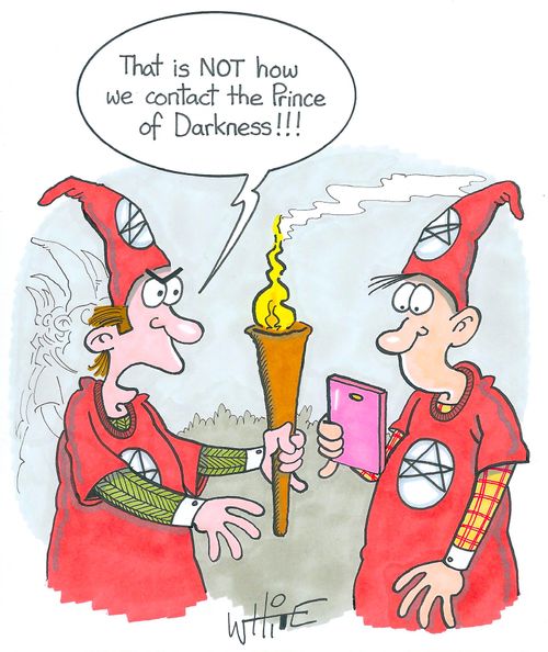 "That's NOT how we contact the Prince of Darkness..!!"
