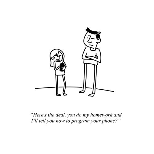 "Here's the deal, you do my homework and I'll tell you how to program your phone?"