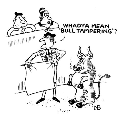 "Whadya mean 'Bull Tampering'?"