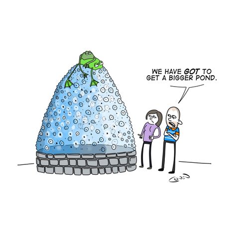 "We have got to get a bigger pond."