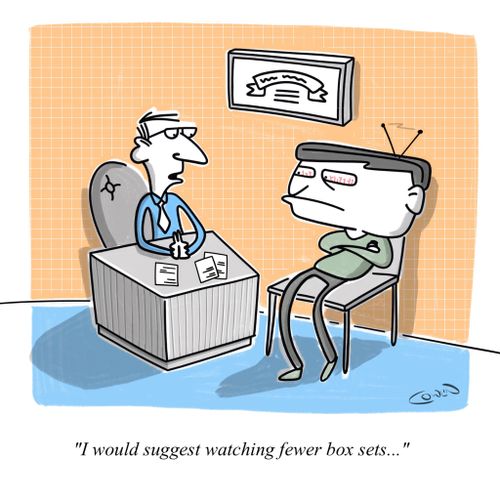 "I would suggest watching fewer box sets..."