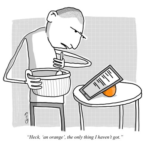 "Heck, 'an orange', the only thing I haven't got."