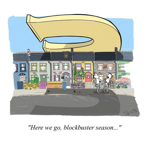 "Here we go, blockbuster season..."