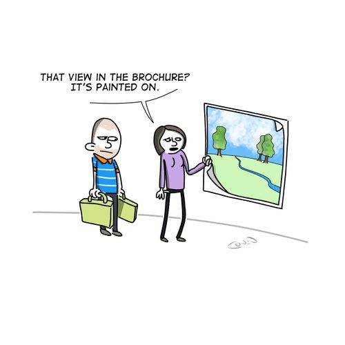 "George, that view in the brochure? It was painted on."