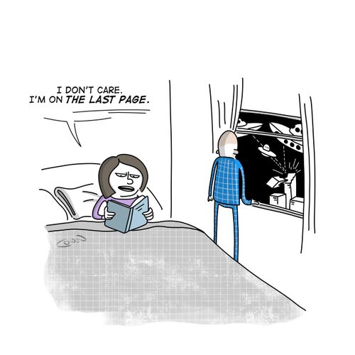 "I don't care, I'm on the last page."