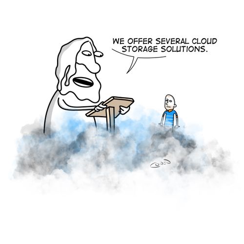 "We offer several Cloud Storage solutions."