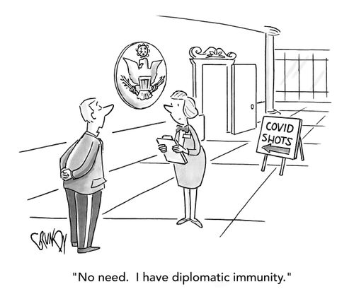 "No need. I have diplomatic immunity."