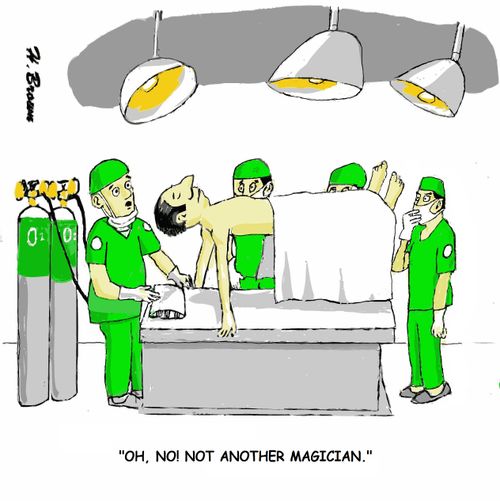 "Oh, no! Not another magician."