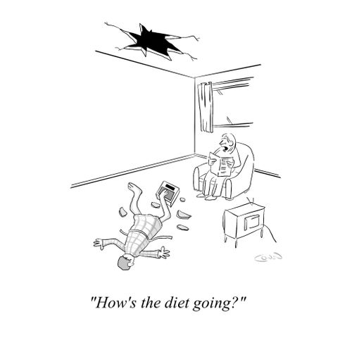 "How's the diet going?"