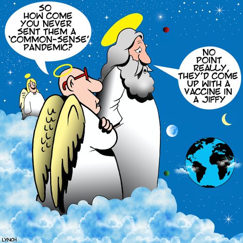 "So how come you never sent them a 'common-sense' pandemic."