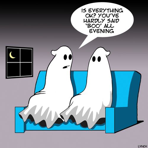 "Is everything ok? You've hardly said 'Boo' all evening."