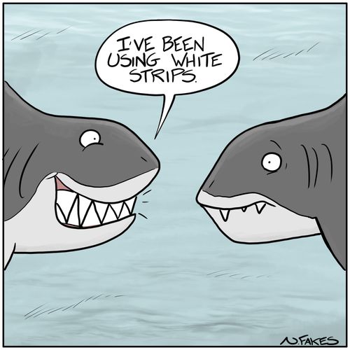 "I've been using white strips."