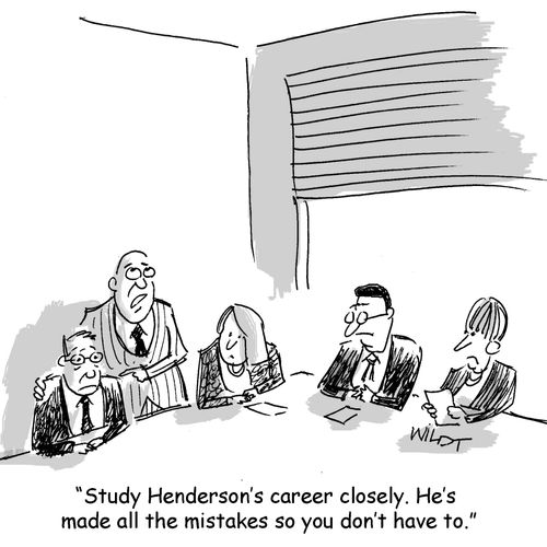 "Study Henderson's career closely. He's made all the mistakes so you don't have to."