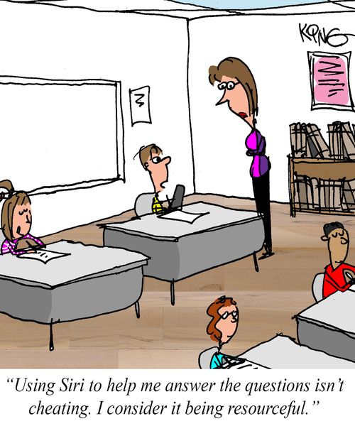 "Using Siri to help me answer the questions isn't cheating. I consider it being resourceful." 
