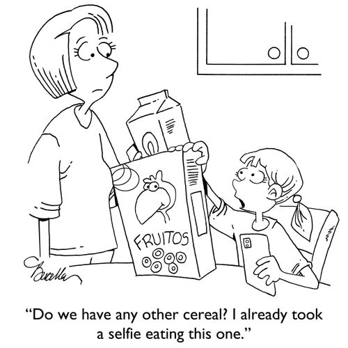 "Do we have any other cereal? I already took a selfie eating this one."