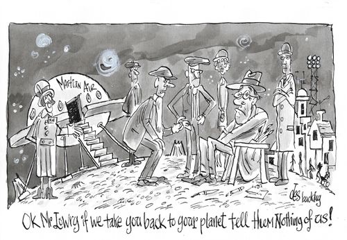 "Ok Mr Lowry, if we take you back to your planet tel them nothing of us."