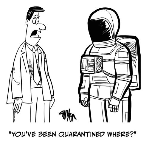 "You've been quarantined where?"