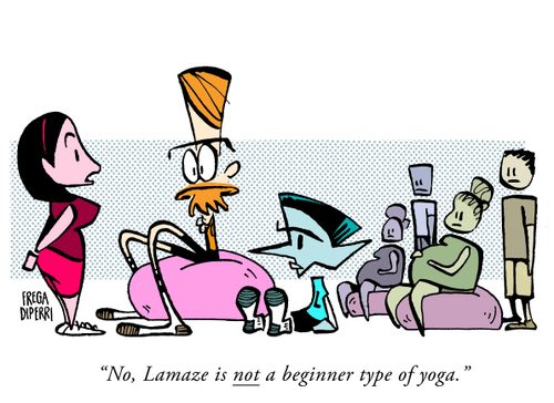 "No, Lamaze is not a beginner type of yoga."