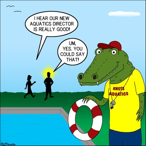 "I hear our new aquatics director is really good!"