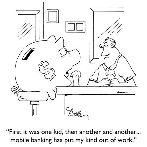 "First it was one kid, then another and another...mobile banking has put my kind out of work."