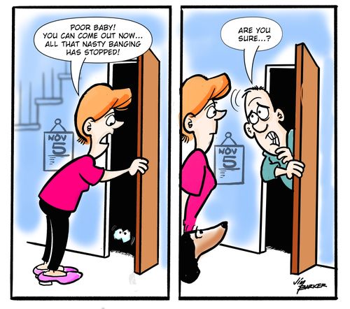 "Poor baby! You can come out now... all that nasty banging has stopped!"
