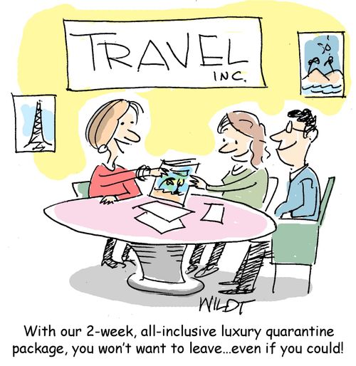 "With our 2-week, all-inclusive luxury quarantine package, you won't want to leave... even if you could!"