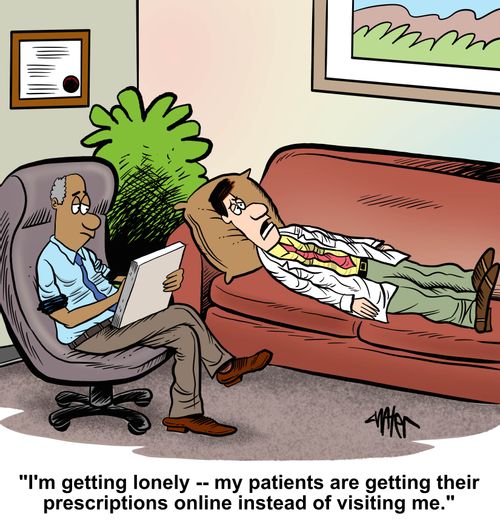 'I'm getting lonely – my patients are getting their prescriptions online instead of visiting me.'