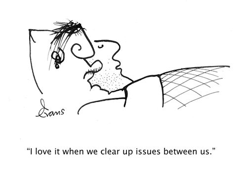 "I love it when we clear up issues between us."