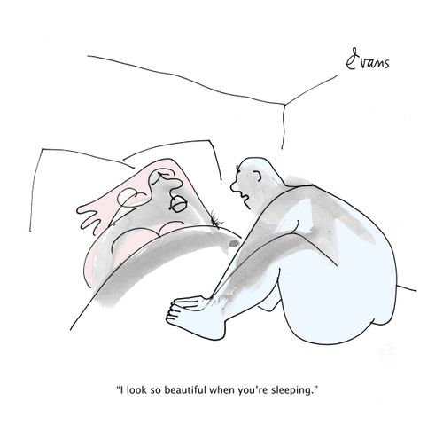 "I look so beautiful when you're sleeping."