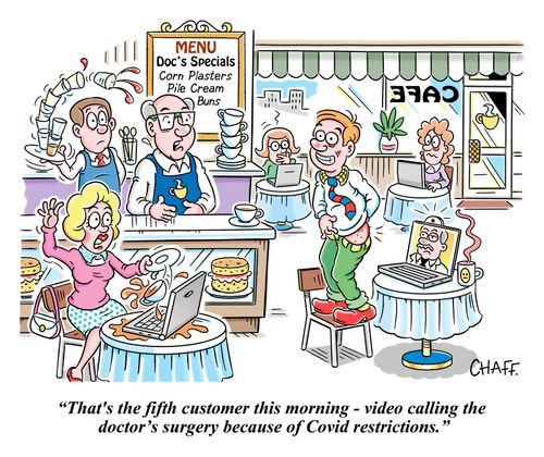 "That's the fifth customer this morning - video calling the doctor's surgery because of Covid restrictions." 