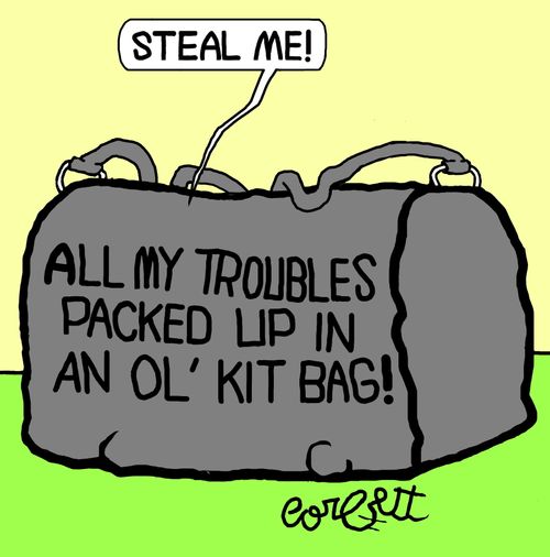 'All my troubles packed up in an ol' kit bag!'