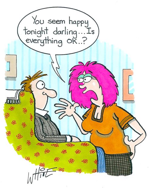 "You seem happy tonight darling... Is everything OK?"