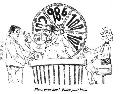 "Place your bets!  Place your bets!"