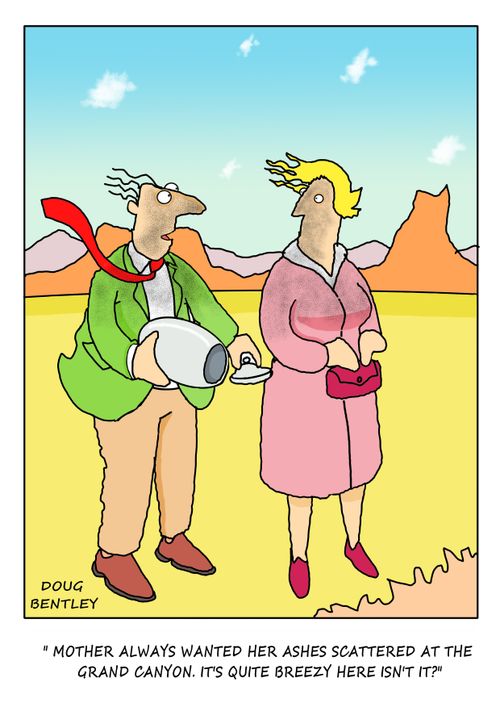 "Mother always wanted her ashes scattered at the grand canyon. It's quite breezy here isn't it?"
