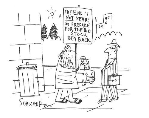 The end is not near! So prepare for the big stock buyback.