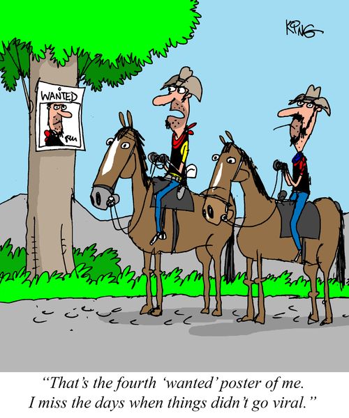"That's the fourth 'wanted poster' for me. I miss the days when things didn't go viral."