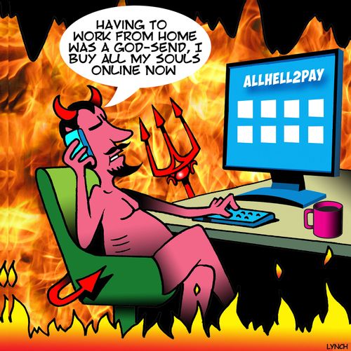 "Having to work from home was a god-send, I buy all my soul's online now."