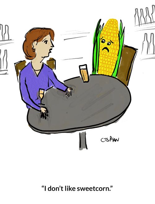 "I don't like sweetcorn".