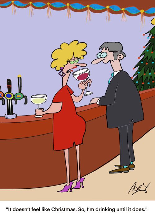 "It doesn't feel like Christmas. So, I'm drinking until it does."