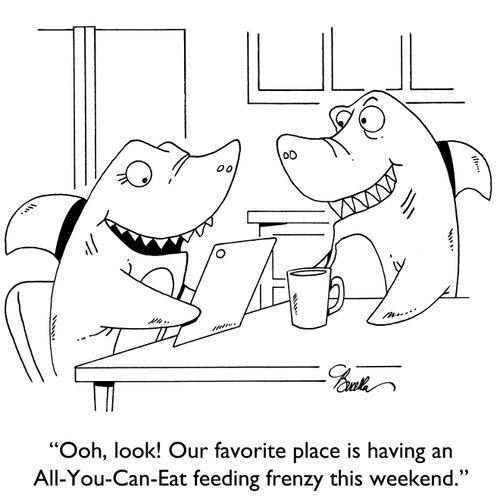 "Ooh, look! Our favorite place is having an All-You-Can-Eat feeding frenzy this weekend."