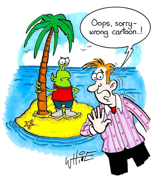 "Oops, sorry - wrong cartoon..!