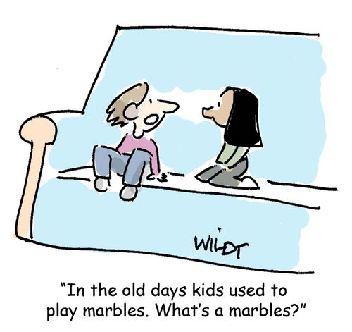 In the old days kids used to play marbles. What's a marbles?