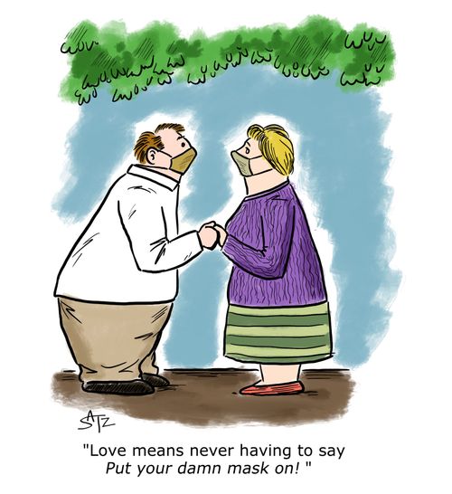 "Love means never having to say 'put your damn mask on!'"