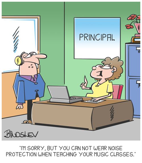 "I'm sorry, but you can not wear noise protection when teaching your music classes.".