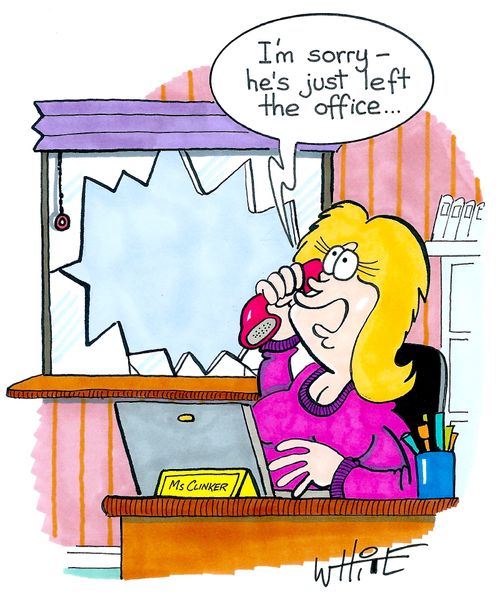 "I'm sorry - he's just left the office..."
